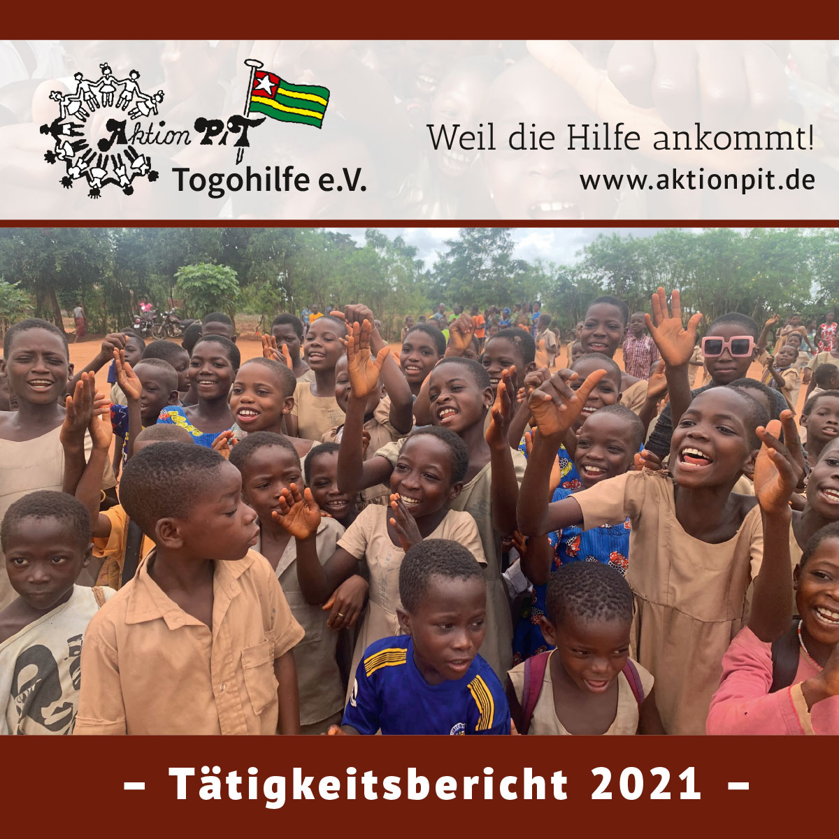 Der Tätigkeitsbericht 2021 von Aktion PiT - Togohilfe e.V.